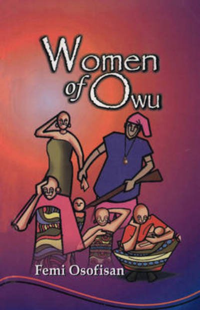 Cover for Femi Osofisan · Women of Owu (Paperback Book) (2006)