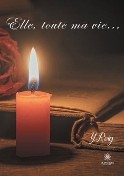 Cover for Y Roig · Elle, toute ma vie... (Paperback Bog) (2021)
