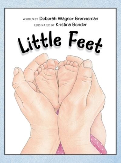 Cover for Deborah Wagner Brenneman · Little Feet (Book) (2023)