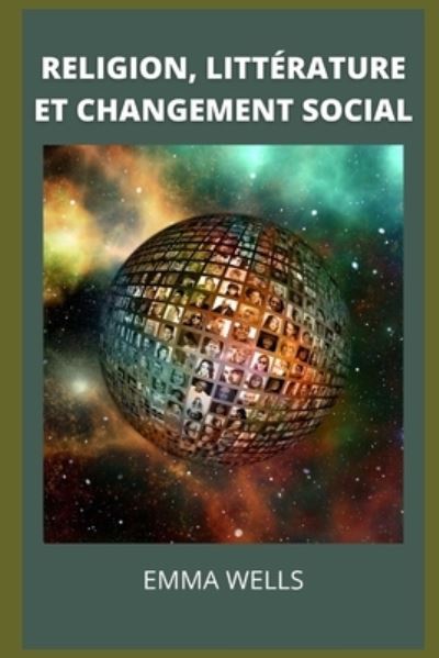 Cover for Emma Wells · Religion, Litterature Et Changement Social (Paperback Book) (2022)