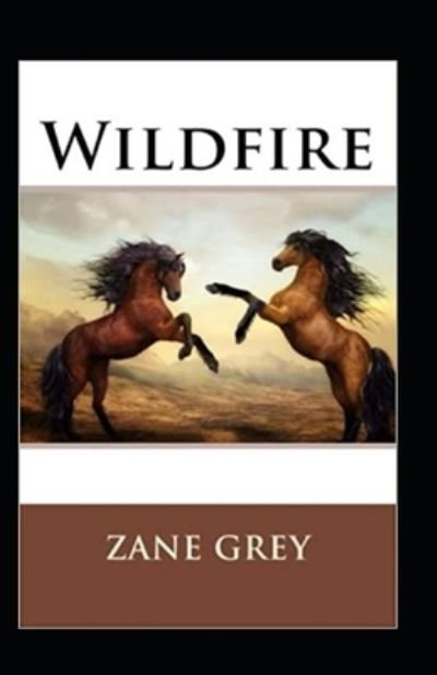 Cover for Zane Grey · Wildfire Annotated (Paperback Book) (2021)