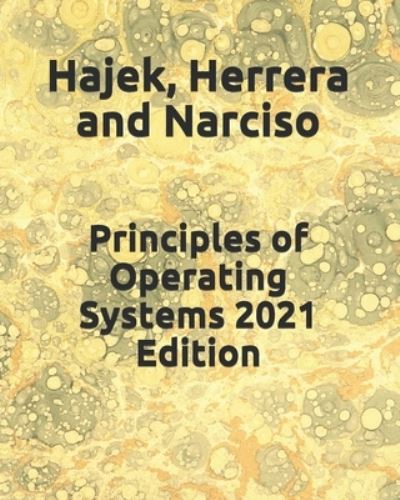 Cover for Cesar Herrera · Principles of Operating Systems 2021 Edition (Paperback Book) (2021)