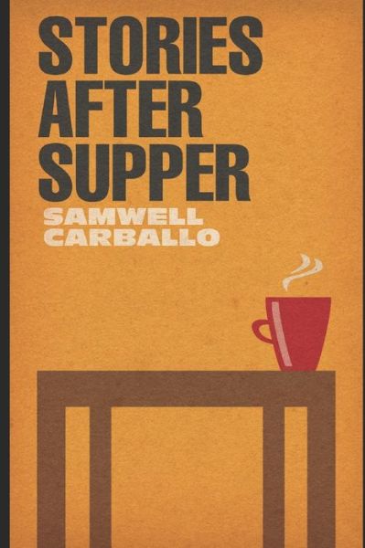 Cover for Samwell Carballo · Stories After Supper (Paperback Book) (2021)