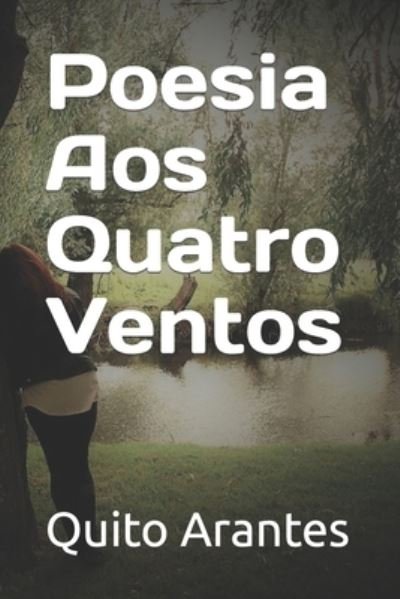 Cover for Quito Arantes · Poesia aos Quatro Ventos (Paperback Book) (2020)