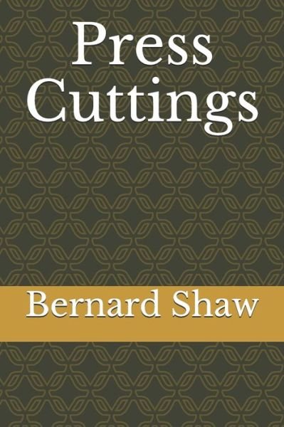 Cover for Bernard Shaw · Press Cuttings (Taschenbuch) (2020)