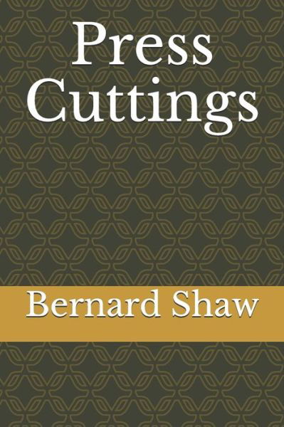 Cover for Bernard Shaw · Press Cuttings (Taschenbuch) (2020)