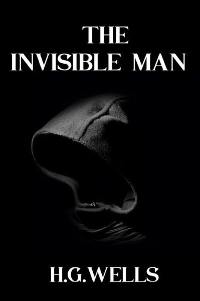 Cover for Hg Wells · The Invisible Man (Taschenbuch) [Large Print edition] (2020)