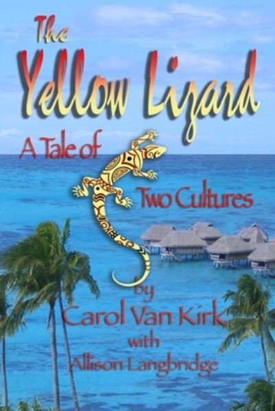 The Yellow Lizard - Allison Langbridge - Books - Independently Published - 9798664848267 - July 9, 2020