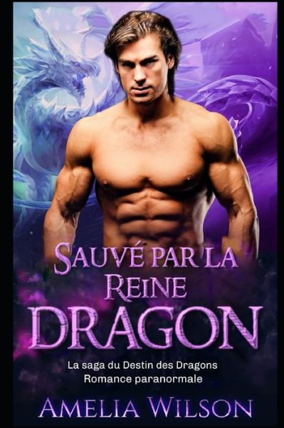 Cover for Amelia Wilson · Sauve par la Reine Dragon (Paperback Bog) (2020)