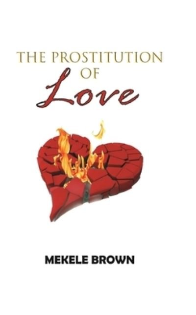 Cover for Mekele Brown · The Prostitution of Love (Pocketbok) (2020)