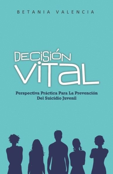 Cover for Betania Valencia · Decision Vital (Paperback Book) (2020)