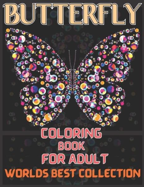 Cover for Emily Rita · Butterfly coloring book for adult worlds best collection (Paperback Book) (2021)