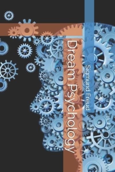 Cover for Sigmund Freud · Dream Psychology (Paperback Book) (2021)
