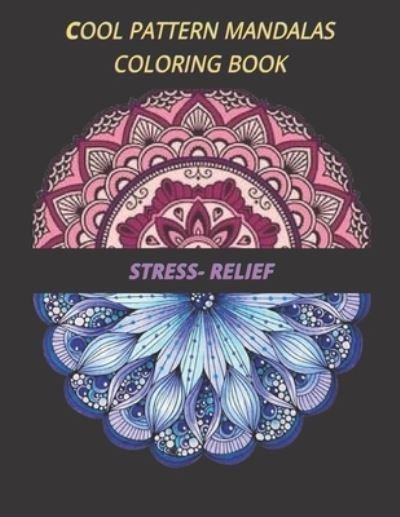 Cover for Espace Mandala · Cool Pattern Mandalas Coloring Book Stress- Relief (Paperback Bog) (2021)