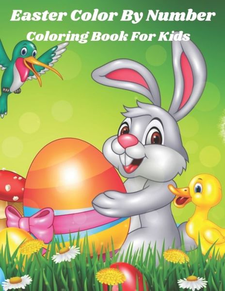 Cover for Hults Mickie Hults · Easter Color By Number Coloring Book For Kids: Coloring Book for Kids (Paperback Book) (2021)