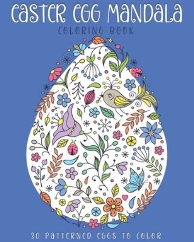 Cover for Books, J and I · Easter Egg Mandala Coloring Book: 30 Patterned eggs to color. Coloring activities for Adults and Kids. For stress relief, relaxation and fun. Easter gifts (Pocketbok) (2021)