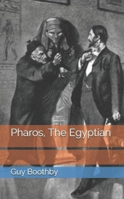 Cover for Guy Boothby · Pharos, The Egyptian (Paperback Book) (2021)