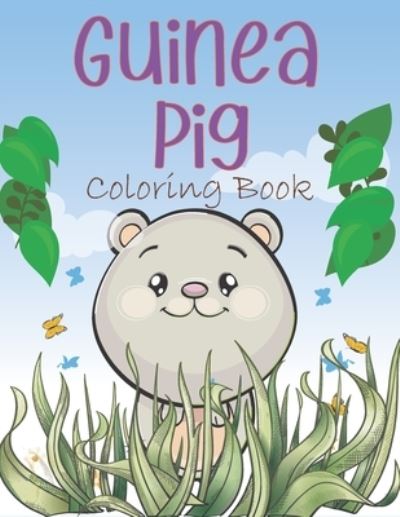 Cover for Easy Child Pages · Guinea Pig Coloring Book: A Easy Guinea Pig Coloring Pages, Coloring Gift Book For Domestic Guinea Pigs Lovers (Paperback Book) [Large type / large print edition] (2021)