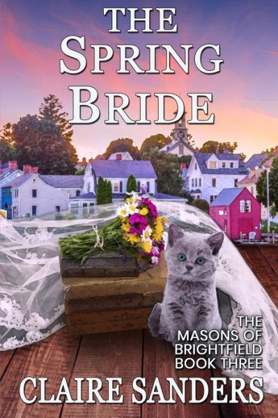 Cover for Claire Sanders · The Spring Bride - The Masons of Brightfield (Paperback Book) (2021)