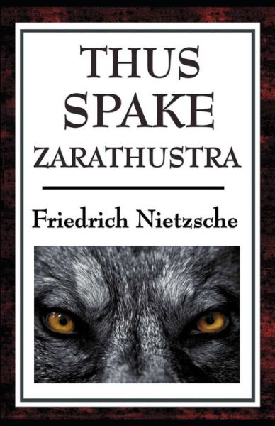 Cover for Friedrich Wilhelm Nietzsche · Thus Spoke Zarathustra: Illustrated Edition (Paperback Bog) (2021)