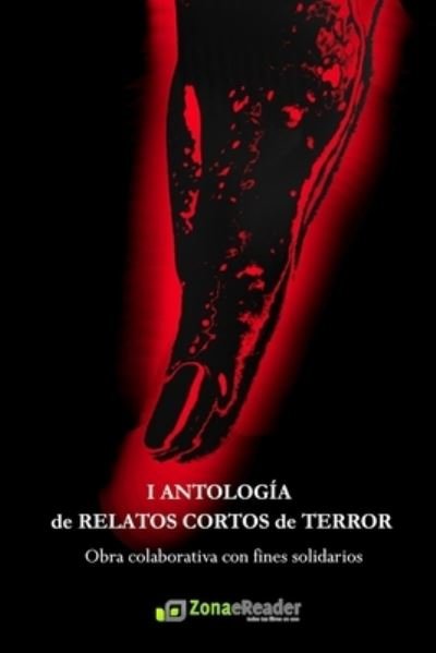 Cover for Varios Autores · I Antologia de relatos cortos de terror: Varios Autores (Paperback Bog) (2021)