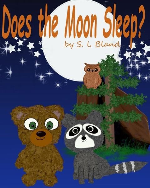 Cover for S L Bland · Does the Moon Sleep? (Pocketbok) (2022)
