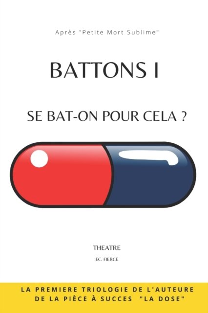 Cover for Ec Fierce · Battons I: Se bat-on pour cela ? - Battons (Paperback Book) (2022)