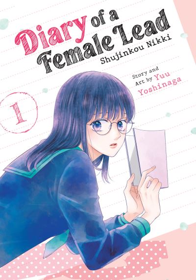 Yuu Yoshinaga · Diary of a Female Lead: Shujinkou Nikki Vol. 1 - Diary of a Female Lead: Shujinkou Nikki (Paperback Book) (2024)