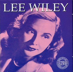 Cover for Lee Wiley · Legendary Song Stylist (CD) (2005)