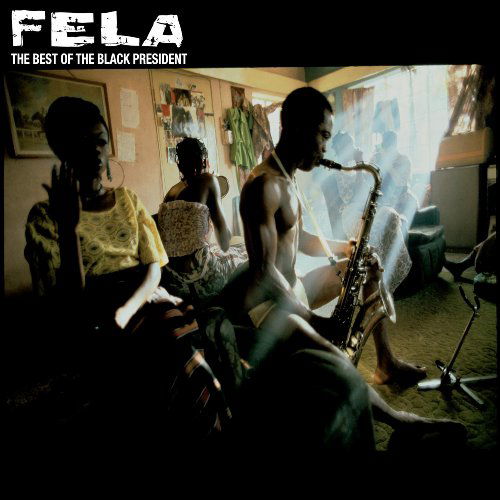 Best Of The Black President - Fela Kuti - Musiikki - KNITTING FACTORY RECORDS - 0020286150268 - perjantai 23. heinäkuuta 2021