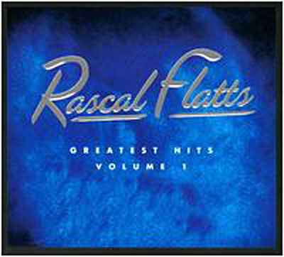 Vol. 1-greatest Hits - Rascal Flatts - Muzyka - LYRIC STREET - 0050087130268 - 28 października 2008