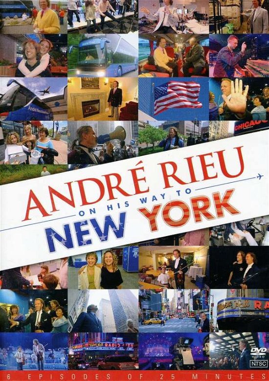 Andre Rieu on His Way to New York / (Ntsc Aus) - Andre Rieu - Movies - UNIVERSAL - 0602517436268 - August 21, 2007
