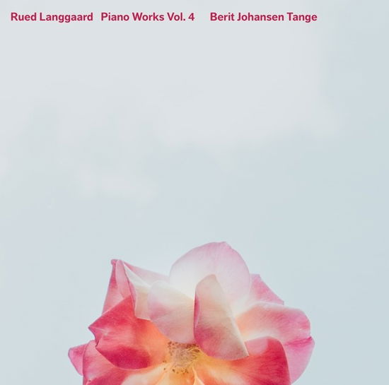 Rued Langgaard: Piano Works Vol. 4 - Berit Johansen Tange - Musik - DACAPO - 0747313166268 - 2. September 2022