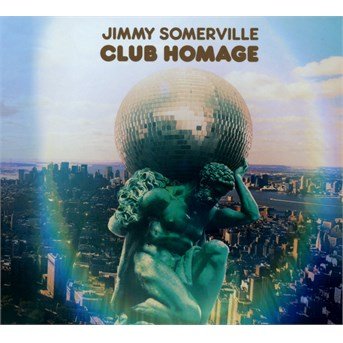Jimmy Somerville · Club Homage (CD) (2016)