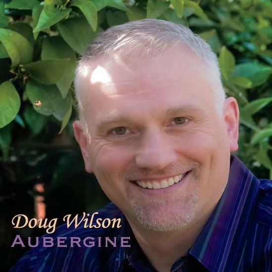 Cover for Doug Wilson · Aubergine (CD) (2014)