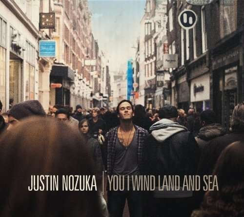 Cover for Justin Nozuka · You I Wind &amp; Sea (CD) (2010)