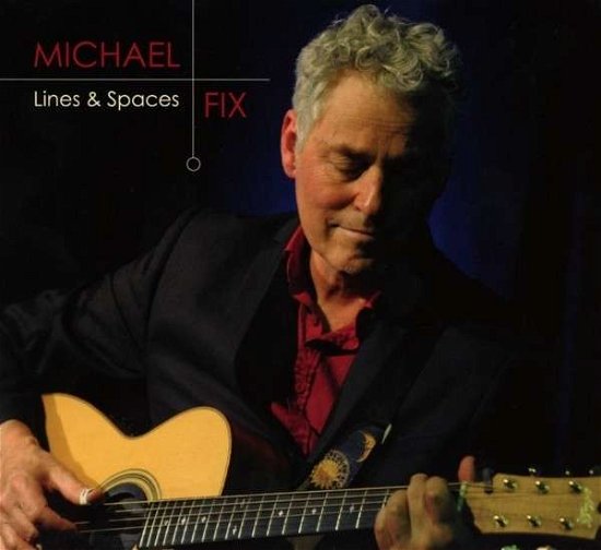 Cover for Michael Fix · Lines &amp; Spaces (CD) (2019)