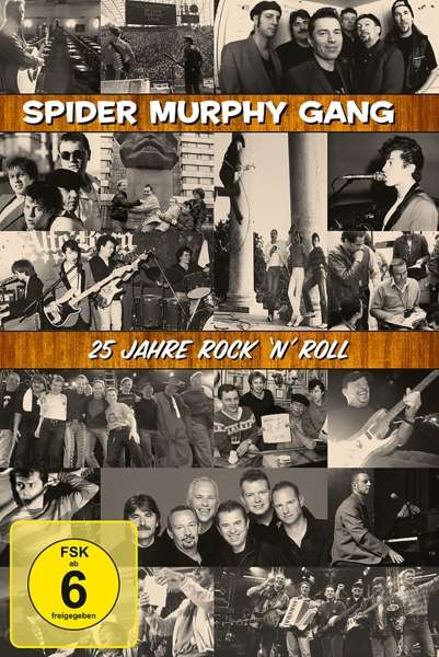 25 Jahre Rock N Roll - Spider Murphy Gang - Elokuva - ARTISTS & ACTS - 4034677412268 - perjantai 14. huhtikuuta 2017