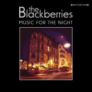 Cover for Blackberries · Music For The Night (CD) (2012)