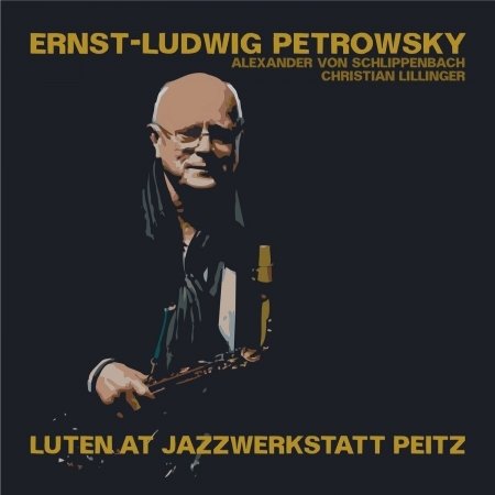 Luten At Jazzwerkstatt Peitz - Ernst-Ludwig Petrowsky - Musik - JAZZWERKSTATT - 4250317420268 - 5. maj 2023