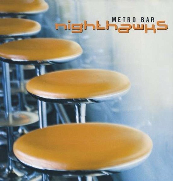 Metro Bar - Nighthawks - Música - Q-RIOUS MUSIC - 4260027621268 - 12 de novembro de 2013