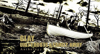 Unity Roots & Family.away Anthology - Glay - Muzyka - PONY CANYON INC. - 4524135095268 - 8 lutego 2023