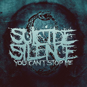 You Can`t Stop Me <limited> - Suicide Silence - Musik - WORD RECORDS VERITA NORTE - 4562387195268 - 9. juli 2014