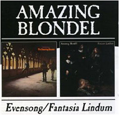 Evensong & Fantasia Li - Amazing Blondel - Musiikki - BGO RECORDS - 5017261206268 - maanantai 31. toukokuuta 2004