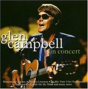 Glen Campbell In Concert - In Concert - Elokuva - A MUZIK - 5060133741268 - tiistai 24. toukokuuta 2016