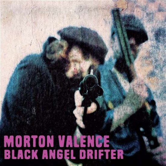 Black Angel Drifter - Morton Valence - Music - COW PIE RECORDS - 5070000138268 - March 12, 2021