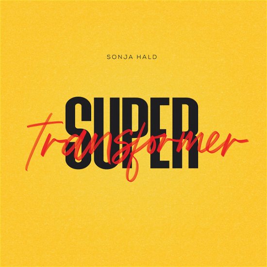 Cover for Sonja Hald · Supertransformer (CD) [Signeret edition] (2020)