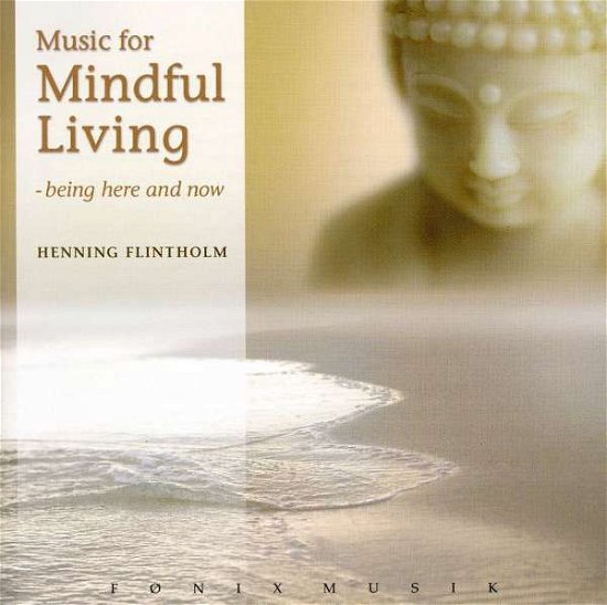 Cover for Henning Flintholm · Music for Mindful Living (CD) (2008)