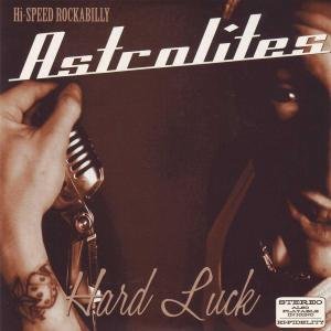 Cover for Astrolites · Hard Luck (CD) (2008)