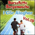 Cover for I Cor Alegher · Barzellette Bergamasche Vol.19 (CD) (2020)